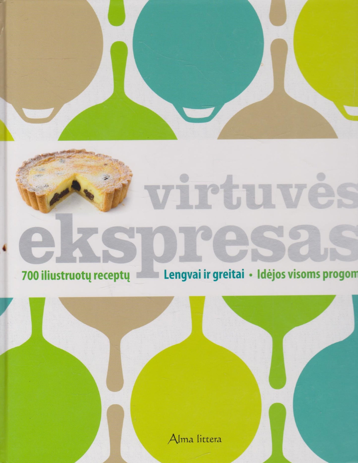 Virtuvės ekspresas: 700 iliustruotų receptų