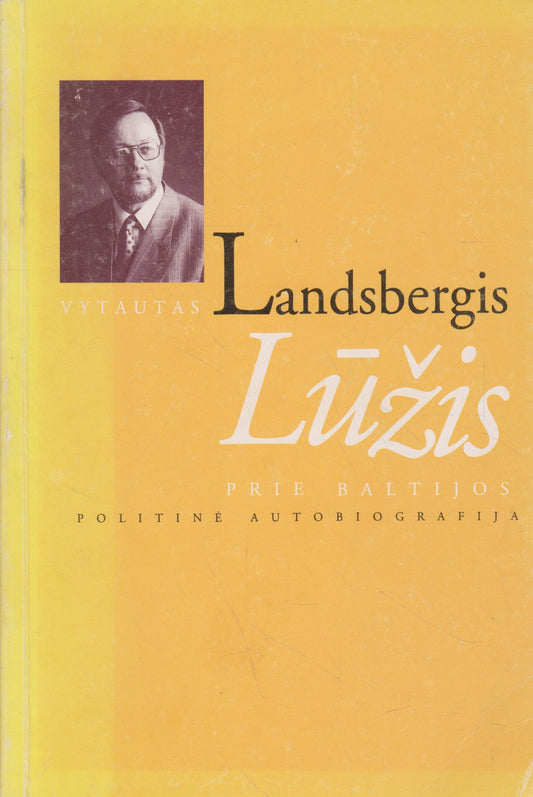 V. Landsbergis - Lūžis prie Baltijos