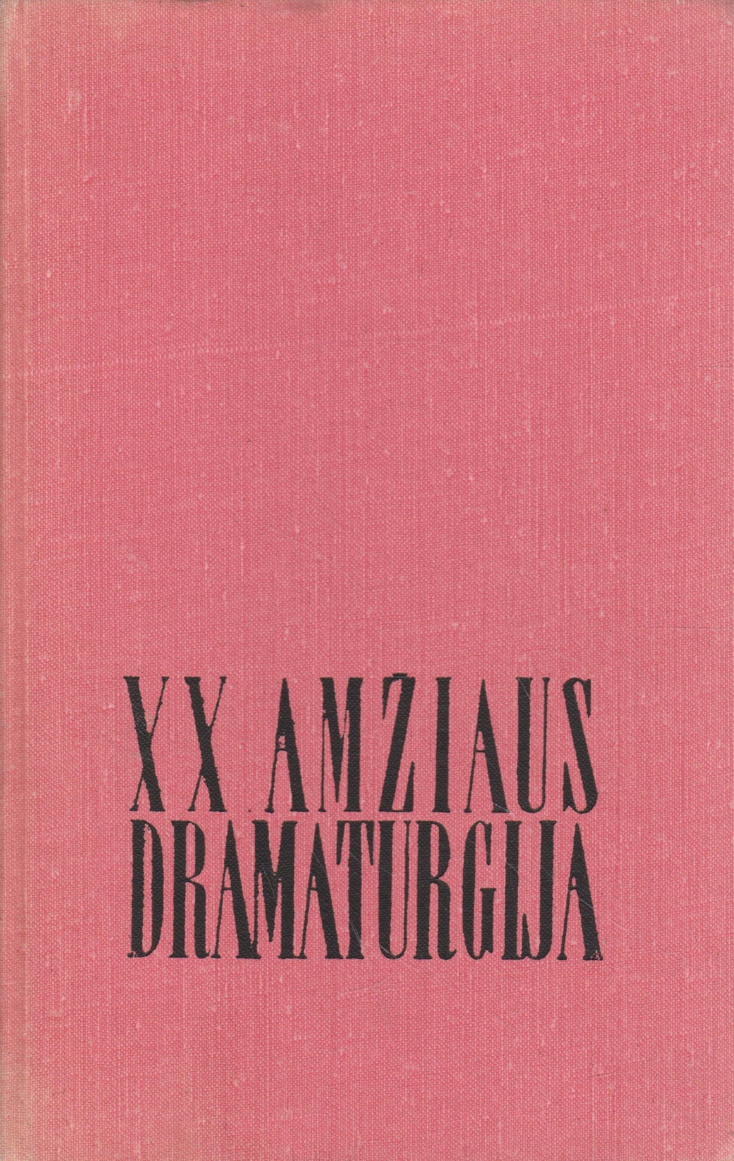 XX amžiaus dramaturgija: Vakarų Europos dramaturgų pjesės