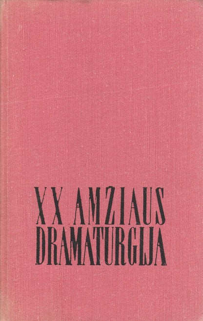 XX amžiaus dramaturgija: Vakarų Europos dramaturgų pjesės