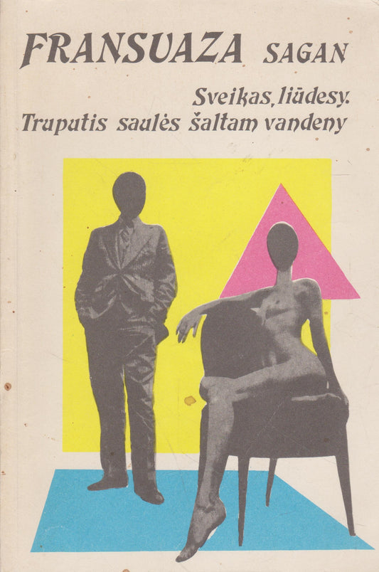 F. Sagan - Sveikas, liūdesy. Truputis saulės šaltam vandeny