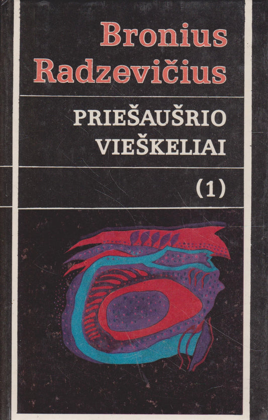 B. Radzevičius - Priešaušrio vieškeliai (2 dalys)