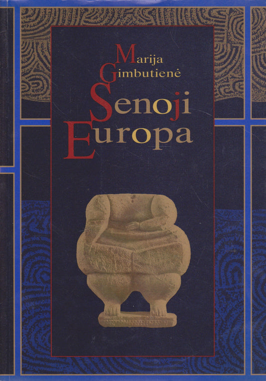 Marija Gimbutienė - Senoji Europa