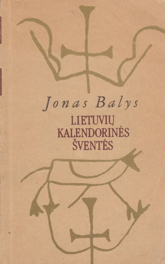 Jonas Balys - Lietuvių kalendorinės šventės