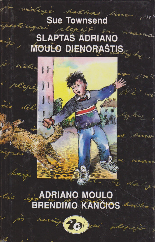 Sue Townsend - Slaptas Adriano Moulo dienoraštis. Adriano Moulo brendimo kančios