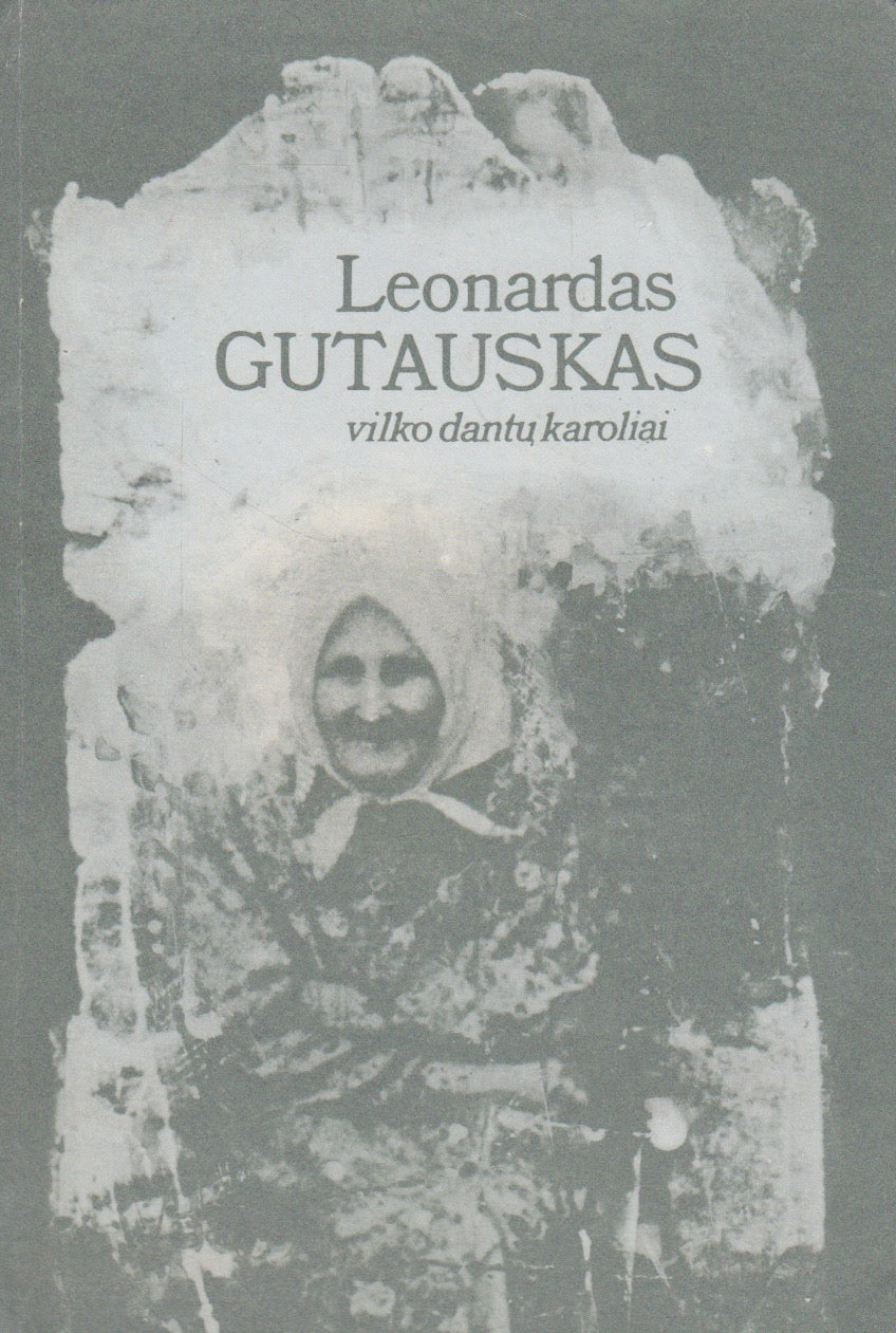 Leonardas Gutauskas - Vilko dantų karoliai, 3 knygos