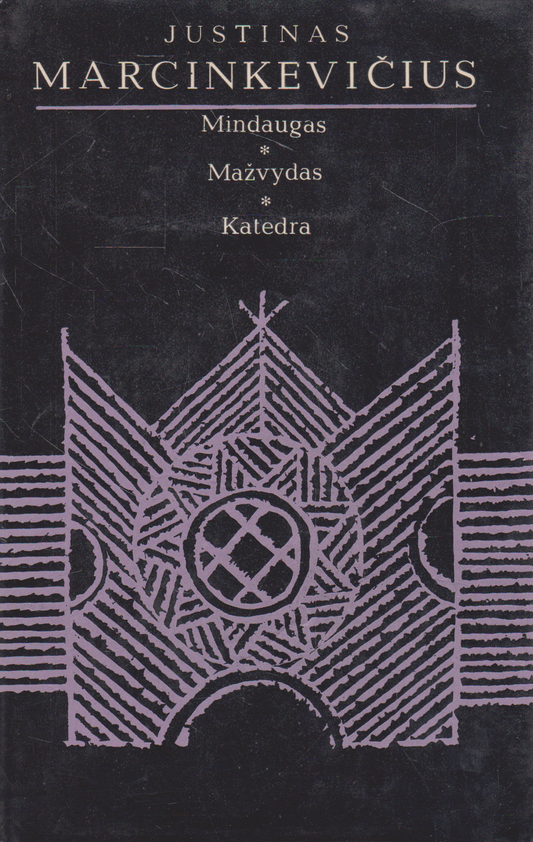 Justinas Marcinkevičius - Mindaugas, Mažvydas, Katedra (žr. būklę)