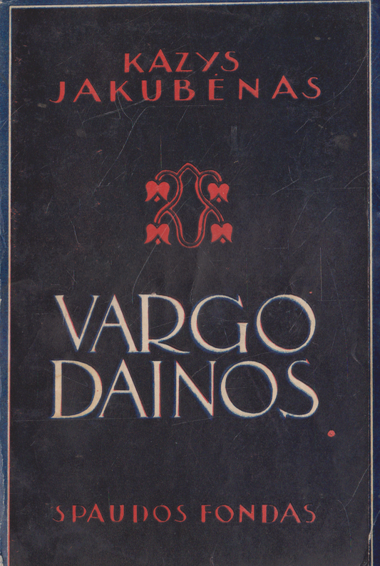 Kazys Jakubėnas - Vargo dainos, 1940 m.