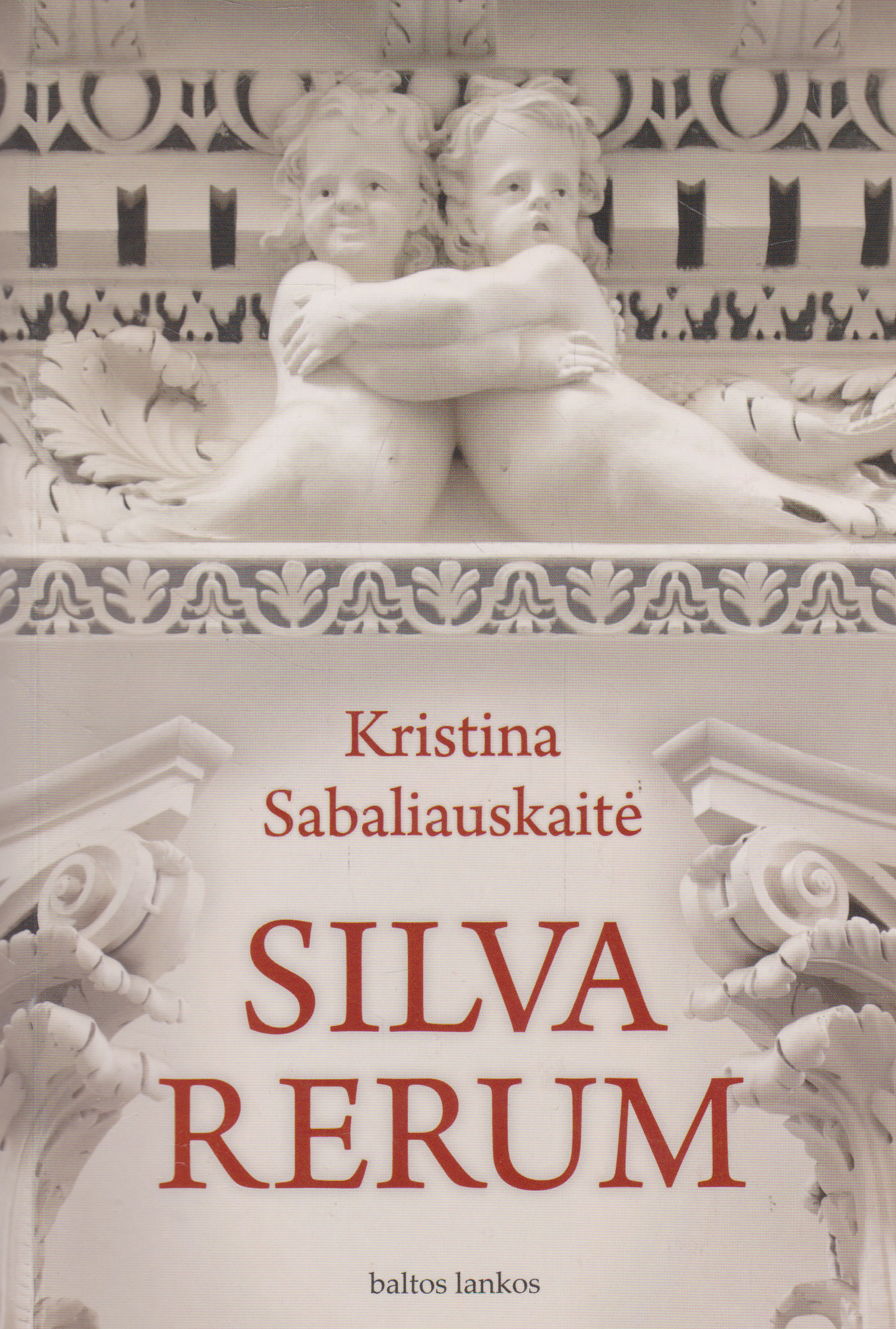 Kristina Sabaliauskaitė - Silva Rerum I
