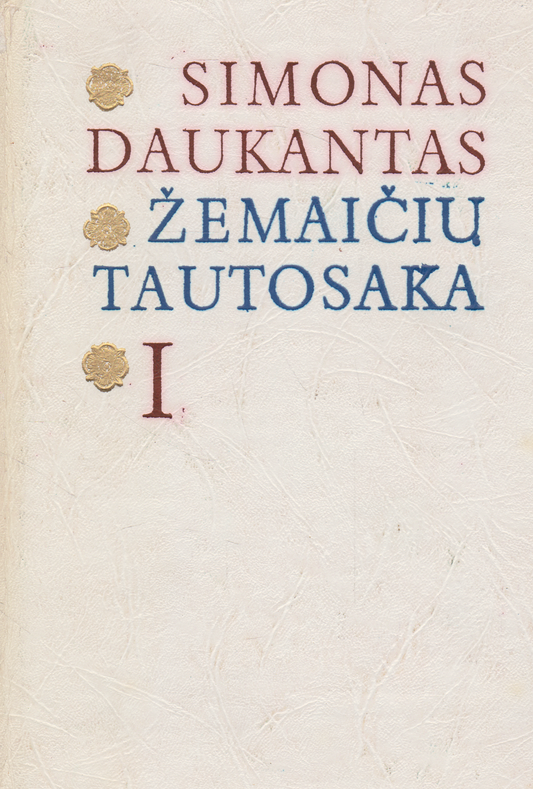 Simonas Daukantas - Žemaičių tautosaka (I, II tomai) (žr. būklę)