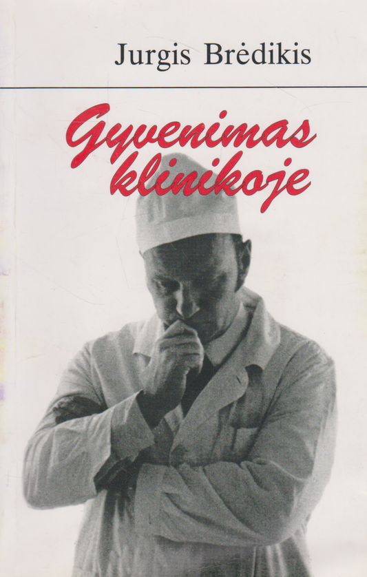 Jurgis Brėdikis - Gyvenimas klinikoje