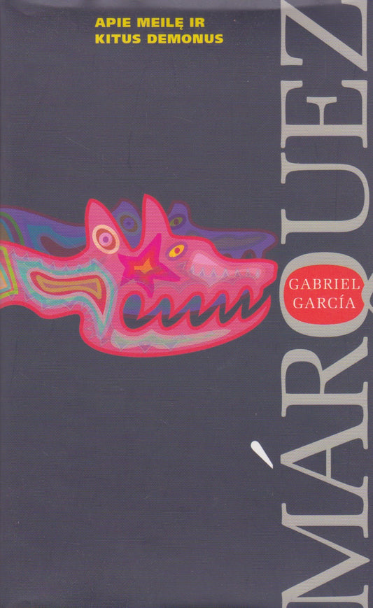 Gabriel García Márquez - Apie meilę ir kitus demonus