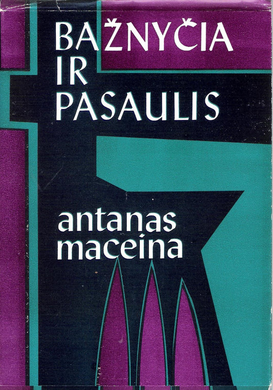 Antanas Maceina - Bažnyčia ir pasaulis, 1970, Chicago