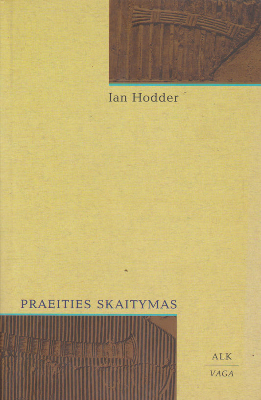 Ian Hodder - Praeities skaitymas