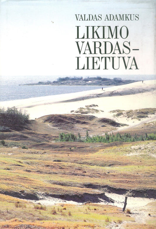 Valdas Adamkus  Likimo vardas - Lietuva