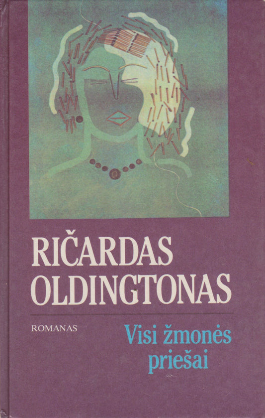 Ričardas Oldingtonas - Visi žmonės priešai