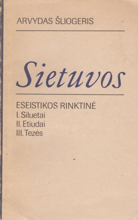 Arvydas Šliogeris - Sietuvos : eseistikos rinktinė