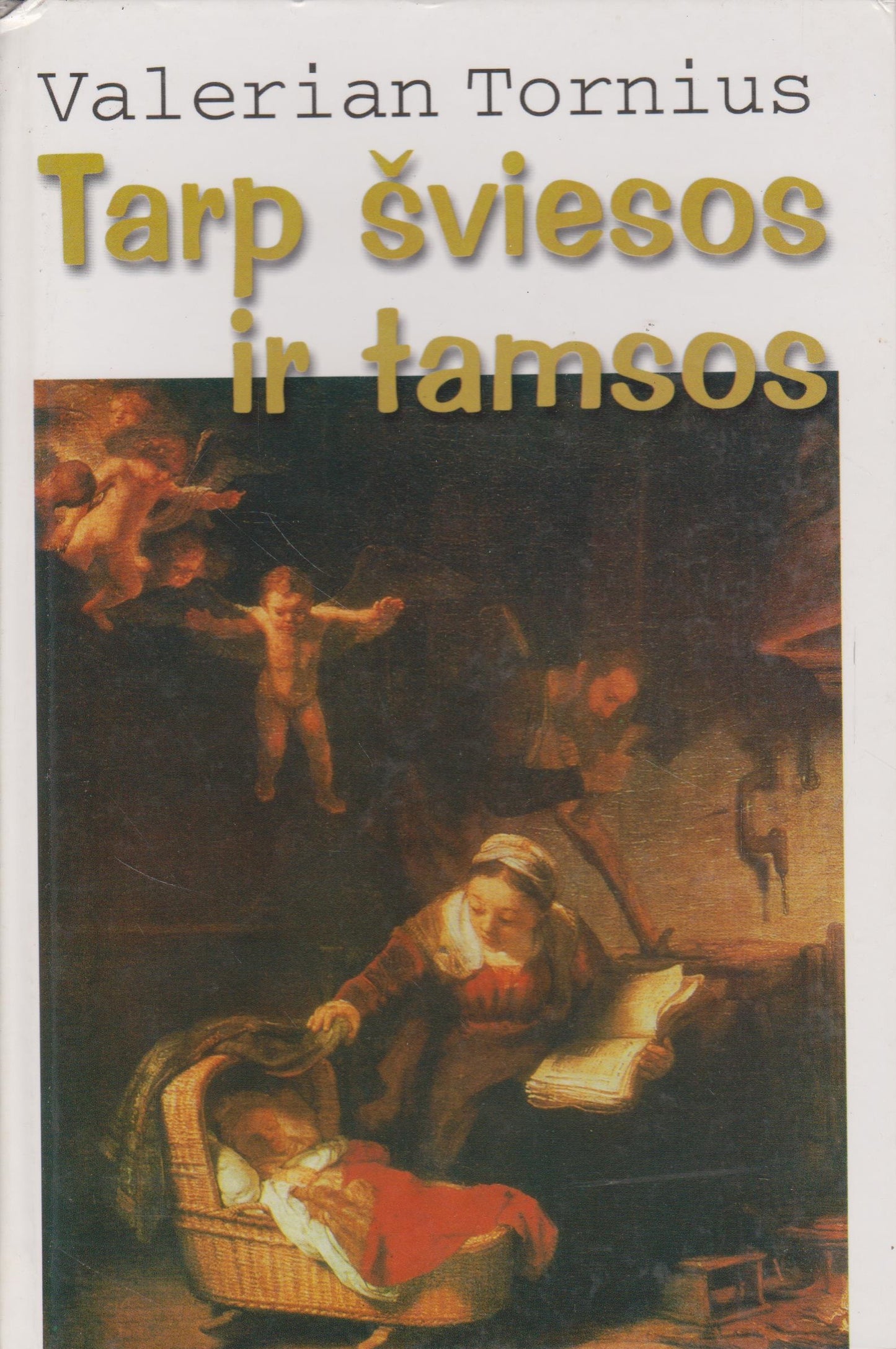 V. Tornius - Tarp šviesos ir tamsos