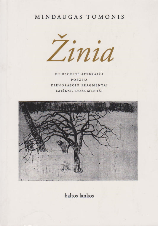 Mindaugas Tomonis - Žinia : filosofinė apybraiža ir kt.