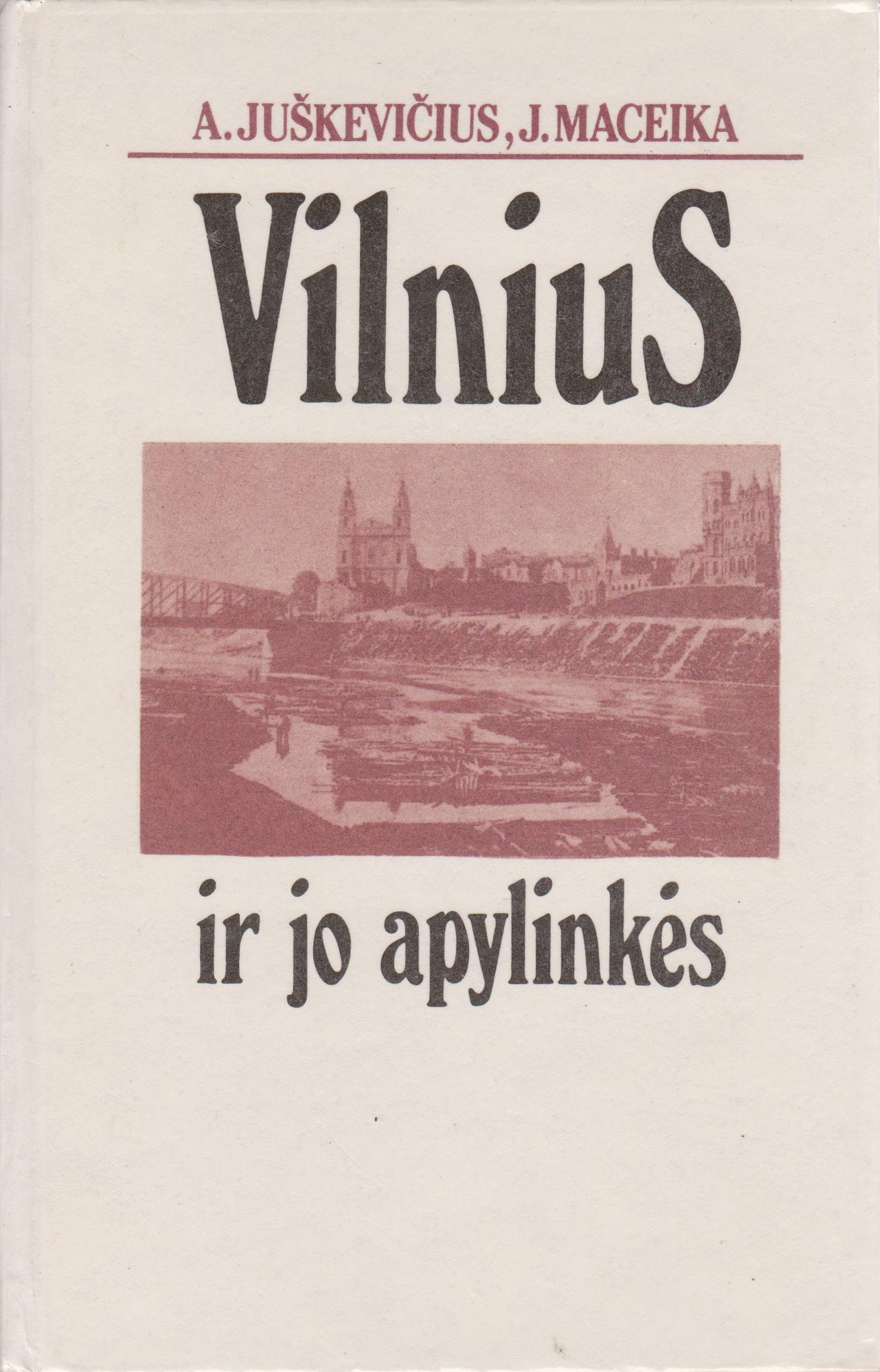 Maceika Juškevičius - Vilnius ir jo apylinkės