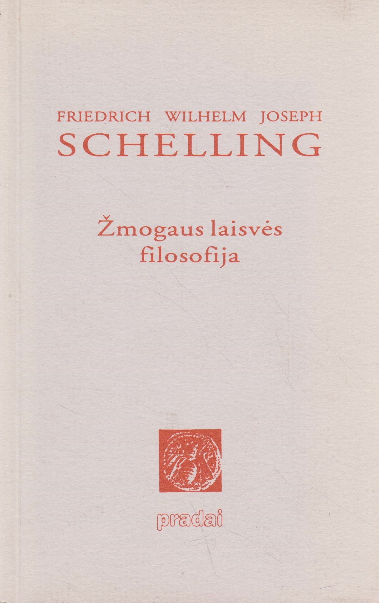 F. Schelling - Žmogaus laisvės filosofija